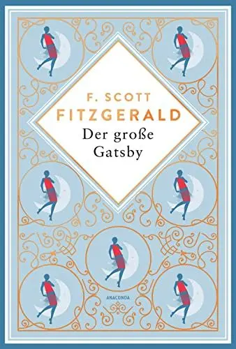 Produktbild: Der große Gatsby. Schmuckausgabe mit Kupferprägung: Der amerikanische Klassiker in bibliophiler Ausstattung (Anacondas besondere Klassiker, Band 13)