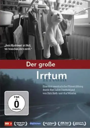 Produktbild: Der große Irrtum: Eine dokumentarische Filmerzählung durch fünf Jahre Deutschland