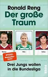Produktbild: Der große Traum: Drei Jungs wollen in die Bundesliga | Fußball-Buch über den Weg zum Profi-Fußballer