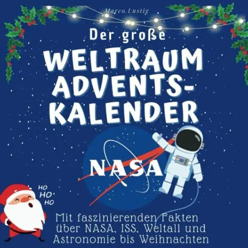 Produktbild: Der grosse Weltraum-Adventskalender: Mit faszinierenden Fakten über NASA, ISS, Weltall und Astronomie bis Weihnachten