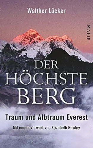 Produktbild: Der höchste Berg: Traum und Albtraum Everest: Traum und Albtraum Everest. Mit einem Vorwort von Elizabeth Hawley