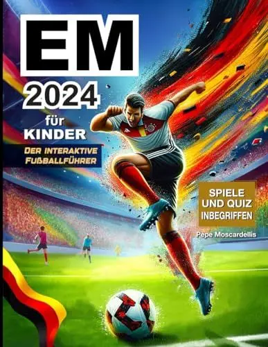 Produktbild: Der interaktive Fußball-Guide für Fans der EM 2024: Wissenswertes, Triviales über Mannschaften, Spieler, Stadien und mehr zur Europameisterschaft 2024 - mit Spielen und Quizfragen