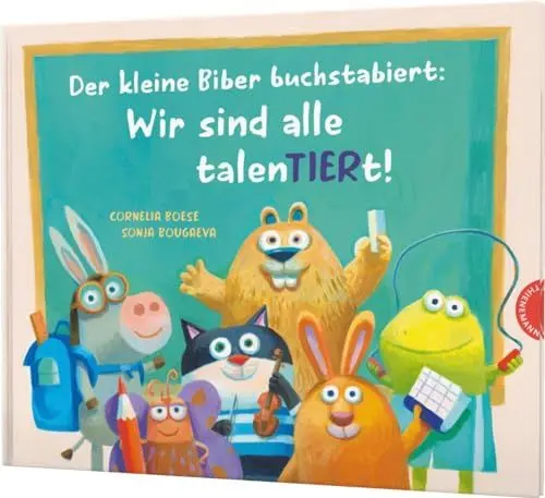 Produktbild: Der kleine Biber buchstabiert: Wir sind alle talenTIERt!: Reim-Bilderbuch für Vorschulkinder