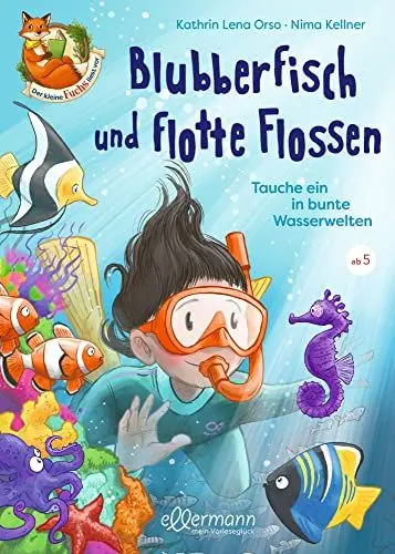 Produktbild: Der kleine Fuchs liest vor. Blubberfisch und flotte Flossen: Tauche ein in bunte Wasserwelten. Fantasievolle Geschichten über Abenteuer in der Welt ... Vorlesen und Entdecken für Kinder ab 5 Jahren