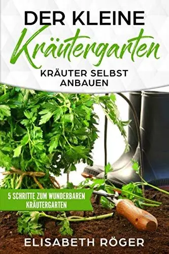 Produktbild: Der kleine Kräutergarten: Kräuter selbst anbauen