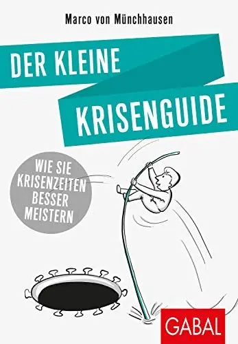 Produktbild: Der kleine Krisenguide: Wie Sie Krisenzeiten besser meistern (Dein Leben)