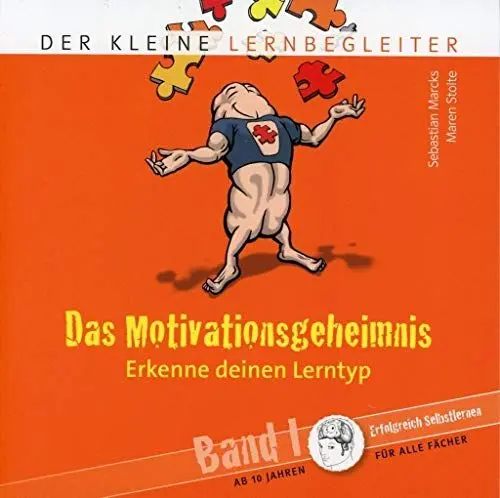 Produktbild: Der kleine Lernbegleiter: Das Motivationsgeheimnis. Erkenne deinen Lerntyp: Band 1: Lernen - Was ist das eigentlich