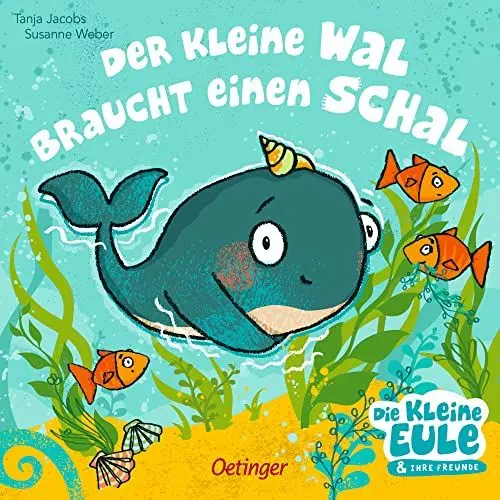 Produktbild: Der kleine Wal braucht einen Schal: Liebevoll gereimtes Pappbilderbuch für die kalte Jahreszeit für Kinder ab 2 Jahren (Die kleine Eule und ihre Freunde)