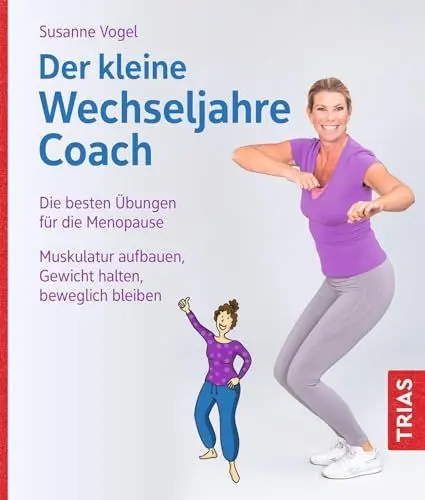 Produktbild: Der kleine Wechseljahre-Coach: Die besten Übungen für die Menopause. Muskulatur aufbauen, Gewicht halten, beweglich bleiben (Der kleine Coach)