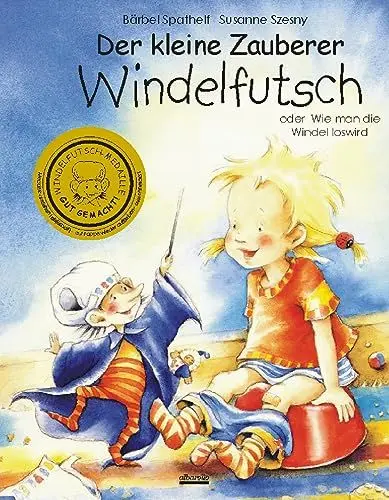 Produktbild: Der kleine Zauberer Windelfutsch - Oder Wie man die Windel loswird