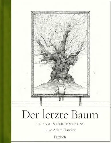 Produktbild: Der letzte Baum: Ein Samen der Hoffnung | Ein mutmachendes Bilderbuch zum Thema Natur von Sunday Times-Bestseller-Autor Luke Adam Hawker | Eindrucksvoll und eindringlich