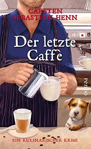 Produktbild: Der letzte Caffè: Ein kulinarischer Krimi (Professor-Bietigheim-Krimis, Band 6)