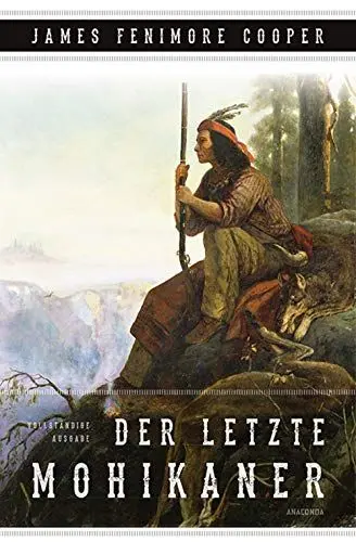 Produktbild: Der letzte Mohikaner (Roman): Roman. Vollständige Ausgabe