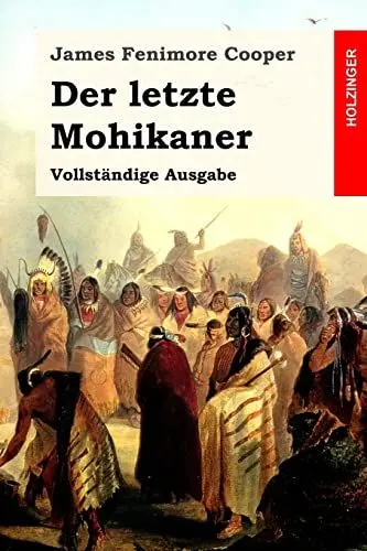Produktbild: Der letzte Mohikaner: Vollständige Ausgabe