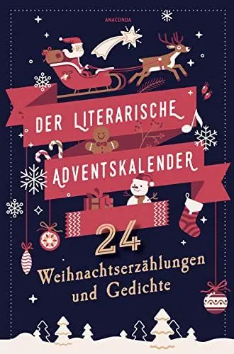 Produktbild: Der literarische Adventskalender. 24 Weihnachtserzählungen und Gedichte: Von Goethe, Ringelnatz, Lagerlöf und 21 weiteren AutorenInnen der Weltliteratur
