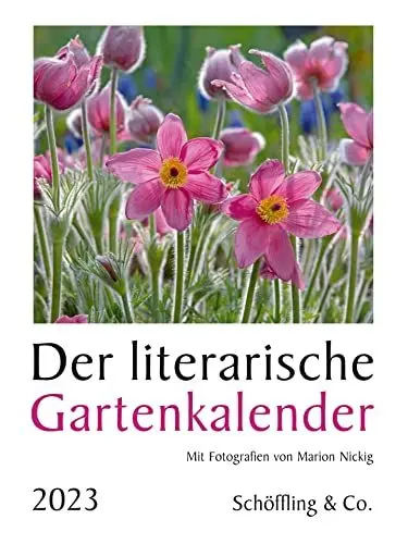 Produktbild: Der literarische Gartenkalender 2023: Mit Fotografien von Marion Nickig