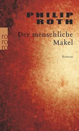 Produktbild: Der menschliche Makel: Roman. Ausgezeichnet mit dem PEN/Faulkner Award 2001 (Die amerikanische Trilogie, Band 3)