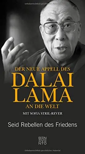 Produktbild: Der neue Appell des Dalai Lama an die Welt: Seid Rebellen des Friedens