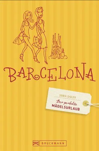 Produktbild: Der perfekte Mädelsurlaub – Barcelona