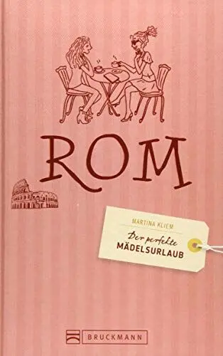 Produktbild: Der perfekte Mädelsurlaub – Rom