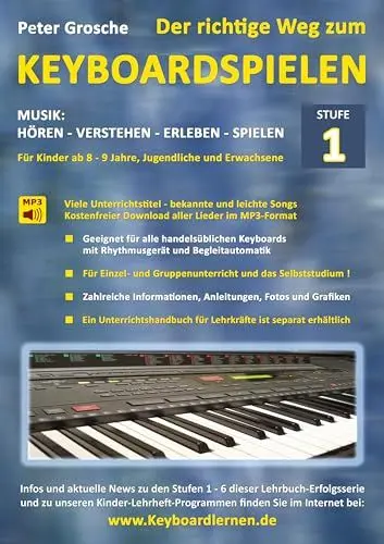 Produktbild: Der richtige Weg zum Keyboardspielen (Stufe 1): Für Kinder ab ca. 8-9 Jahre, Jugendliche und Erwachsene - Konzipiert für den Unterricht an Schulen und Musikschulen und für das Selbststudium daheim - Der leichte Einstieg !