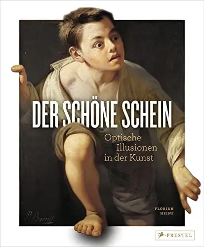 Produktbild: Der schöne Schein: Optische Illusionen in der Kunst: Augentäuschung von der Antike bis zur Street Art