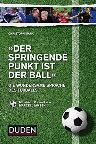 Produktbild: Der springende Punkt ist der Ball: Die wundersame Sprache des Fußballs