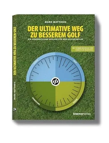 Produktbild: Der ultimative Weg zu besserem Golf: Die ganzheitliche Analyse für den Golfsportler: Die ganzheitliche Analyse für den Golfspieler