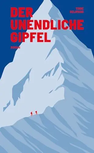 Produktbild: Der unendliche Gipfel: Ein Bergsteiger-Roman
