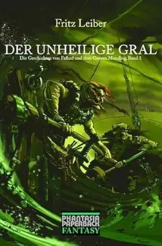 Produktbild: Der unheilige Gral : Die Abenteuer von Fafhrd und dem Grauen Mausling 1