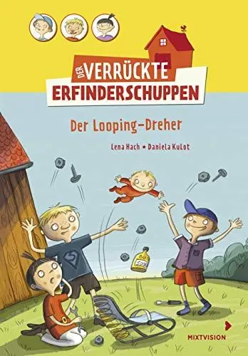 Produktbild: Der verrückte Erfinderschuppen - Der Looping-Dreher: Lustiges Kinderbuch ab 8 Jahren über drei Freunde und ihre irrwitzigen Erfindungen (Erstleser 2. ... verrückte Erfinderschuppen 2017, 2, Band 2)
