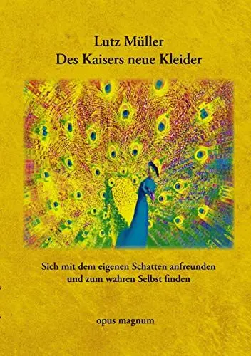 Produktbild: Des Kaisers neue Kleider: Sich mit dem eigenen Schatten anfreunden und zum wahren Selbst finden