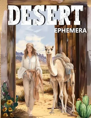 Produktbild: Desert Ephemera Book: High Quality Images Of People and Animals, For Paper Crafts, Scrapbooking, Mixed Media, Junk Journals, Collage Art, Artist Trading Cards, and More.