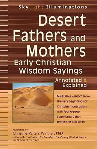 Produktbild: Desert Fathers and Mothers: Early Christian Wisdom Sayings―Annotated & Explained (SkyLight Illuminations)