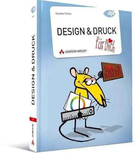 Produktbild: Design & Druck für Dich! - ... für Dich!: Grafiken und Text für den professionellen Druck (DPI Grafik)