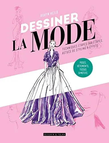 Produktbild: Dessiner la mode: Techniques étape par étape, silhouettes, styles & textures