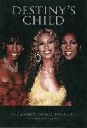 Produktbild: Destiny's Child: The Unauthorised Biography in Words and Pictures (Book Series)