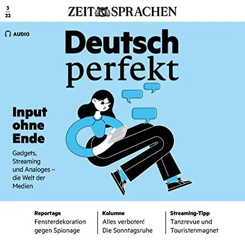 Produktbild: Deutsch perfekt Audio - Gadgets, Streaming und Analoges - die Welt der Medien. 3/2022: Deutsch lernen Audio - Input ohne Ende