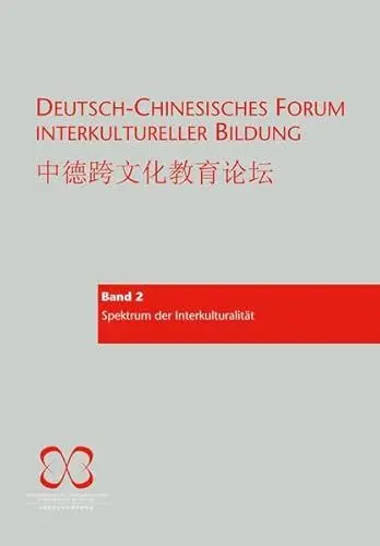 Produktbild: Deutsch-Chinesisches Forum interkultureller Bildung: Band 2: Spektrum der Interkulturalität