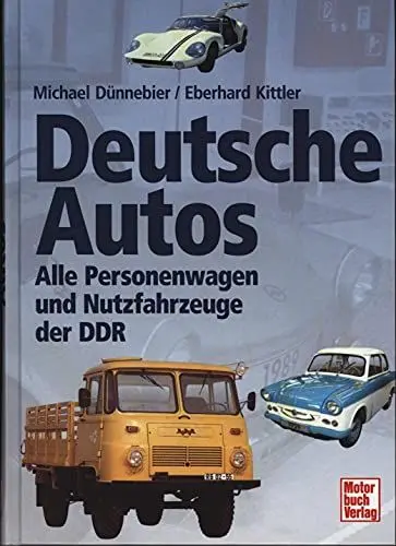 Produktbild: Deutsche Autos: Alle Personenwagen und Nutzfahrzeuge der DDR