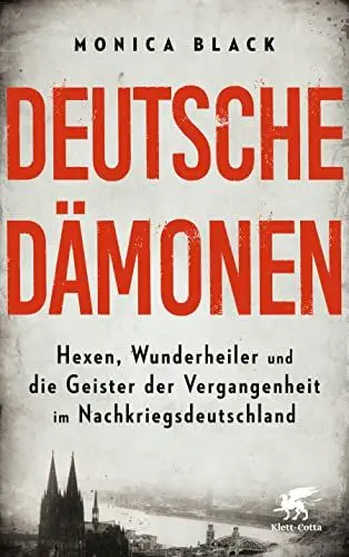 Produktbild: Deutsche Dämonen: Hexen, Wunderheiler und die Geister der Vergangenheit im Nachkriegsdeutschland