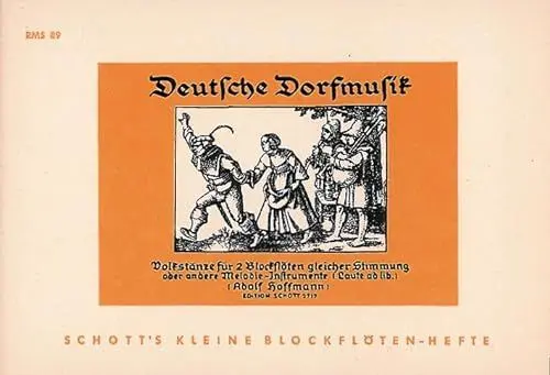 Produktbild: Deutsche Dorfmusik: Volkstänze. 2 Sopran-Blockflöten·· Laute ad libitum. Spielpartitur.