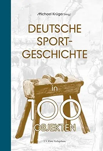 Produktbild: Deutsche Sportgeschichte in 100 Objekten