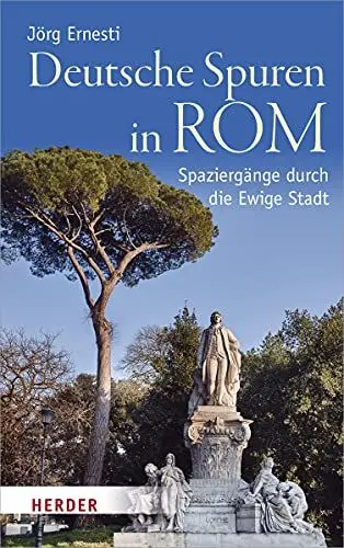 Produktbild: Deutsche Spuren in Rom: Spaziergänge durch die Ewige Stadt