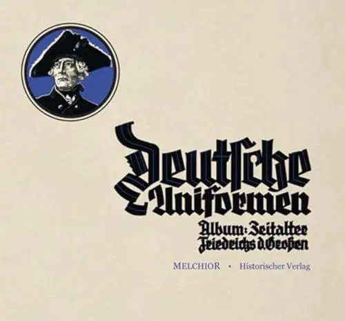 Produktbild: Deutsche Uniformen Friedrich d. Großen Deutsche Uniformen Friedrich d. Großen: Zigarettenbilder-Album Das Zeitalter Friedrichs des Großen