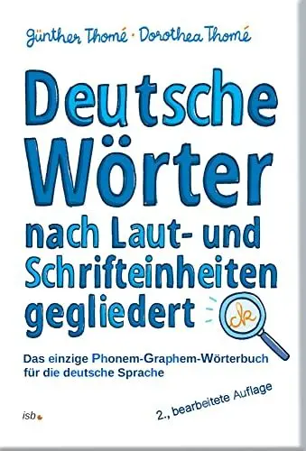 Produktbild: Deutsche Wörter nach Laut- und Schrifteinheiten gegliedert: Das einzige Phonem-Graphem-Wörterbuch für die deutsche Sprache. Komplette Ökoproduktion.