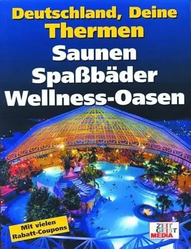 Produktbild: Deutschland, Deine Thermen: Saunen, Spaßbäder, Wellnessoasen