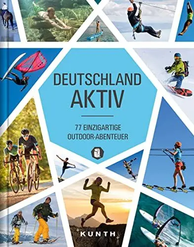 Produktbild: KUNTH Deutschland aktiv: 77 einzigartige Outdoor-Abenteuer (KUNTH Outdoor Abenteuer)