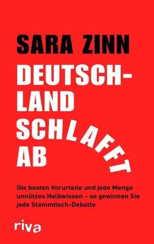 Produktbild: Deutschland schlafft ab: Die besten Vorurteile und jede Menge unnützes Halbwissen - so gewinnen Sie jede Stammtisch-Debatte