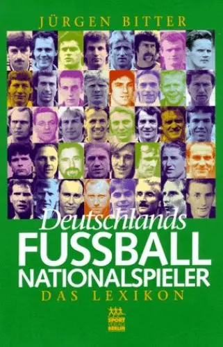 Produktbild: Deutschlands Fußball-Nationalspieler. Das Lexikon